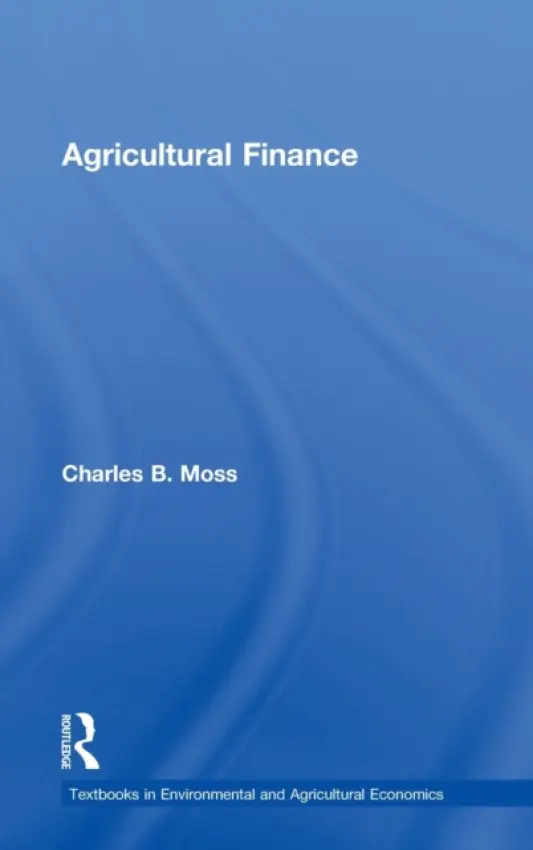 Agricultural Finance - Moss, Charles (University of Florida, USA)