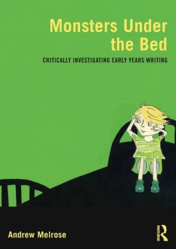 Monsters Under the Bed - Melrose, Andrew (University of Winchester, UK)