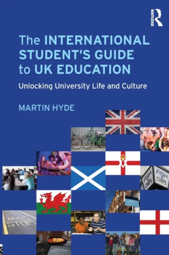 International Student's Guide to UK Education - Hyde, Martin (Plattform Education, UK)