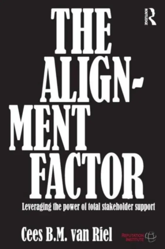 Alignment Factor - Van Riel, Cees B.M. (Rotterdam School of Management, Erasmus University, The Netherlands Rotterdam School of Management, Easmus University, The Netherlands)