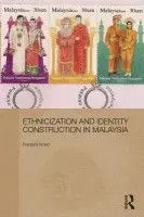 Ethnicization and Identity Construction in Malaysia - Holst, Frederik (Humboldt-University of Berlin, Germany)