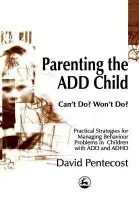 Parenting the ADD Child - Pentecost, David