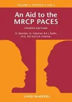 Aid to the MRCP PACES, Volume 2 - Banerjee, Dev (City Hospital NHS Trust, Birmingham) a Sukumar, N. (City Hospital NHS Trust, Birmingham) a Ryder, Robert E. J. (City Hospital NHS Trust, Birmingham) a Mir, M. Afzal (University Hospital of Wales, Cardiff, UK) a Freeman, E. Anne (Royal Gwent Hospita