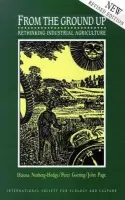 From the Ground Up - Norberg-Hodge, Helena a Goering, Peter a Page, John