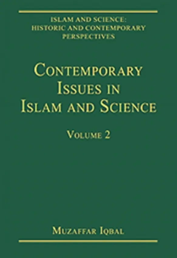 Contemporary Issues in Islam and Science