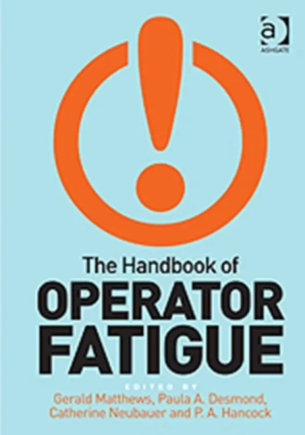 Handbook of Operator Fatigue - Matthews, Gerald a Hancock, P.A.