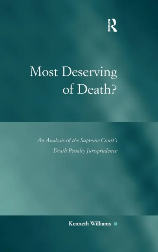 Most Deserving of Death? - Williams, Kenneth