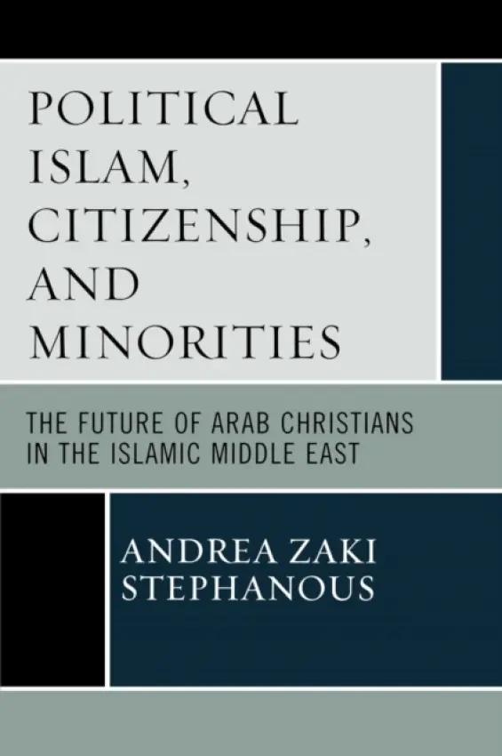 Political Islam, Citizenship, and Minorities - Stephanous, Andrea Zaki