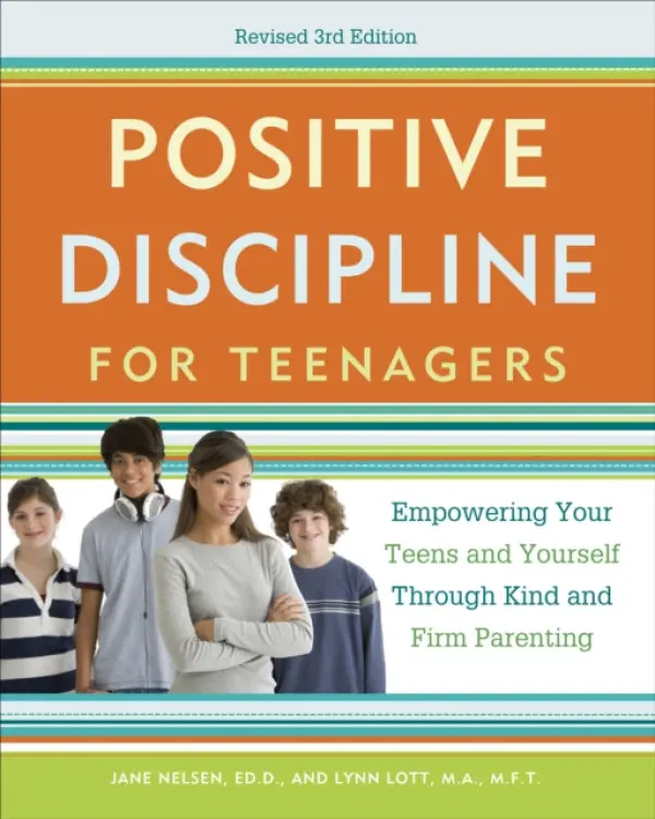 Positive Discipline for Teenagers, Revised 3rd Edition - Nelsen, Jane a Lott, Lynn