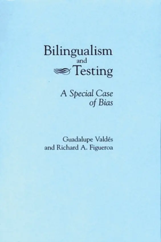 Bilingualism and Testing - Figueroa, Richard A.