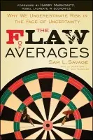 Flaw of Averages - Savage, Sam L.