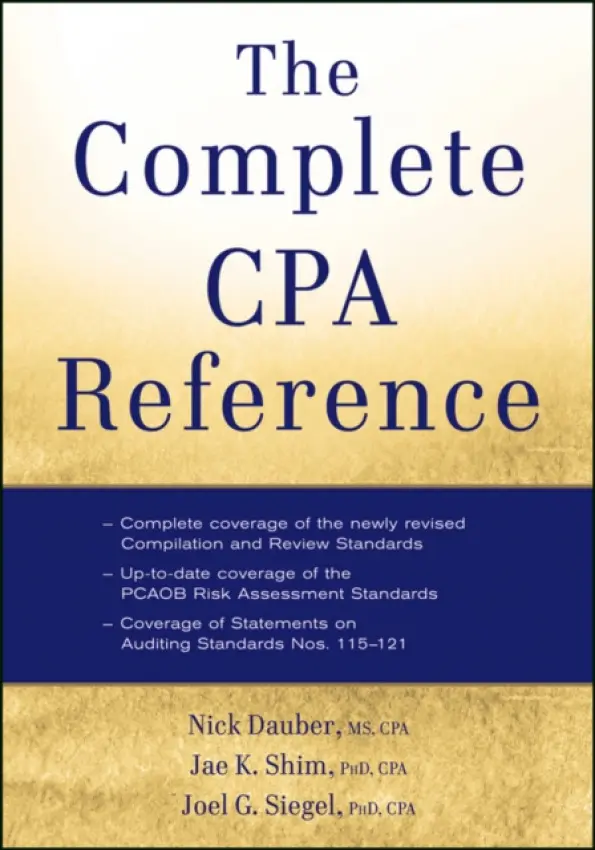 Complete CPA Reference - Dauber, Nick A. (Queens College of the City University of New York) a Shim, Jae K. (California State University, Long Beach, CA) a Siegel, Joel G. (Queens College, City University of New York)