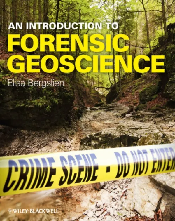 Introduction to Forensic Geoscience - Bergslien, Elisa (Buffalo State College, NY)