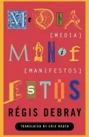 Media Manifestos - Debray, Regis