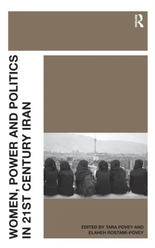 Women, Power and Politics in 21st Century Iran - Povey, Tara