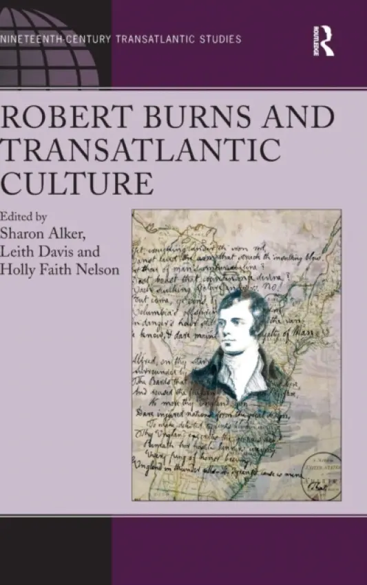 Robert Burns and Transatlantic Culture - Alker, Sharon a Davis, Leith
