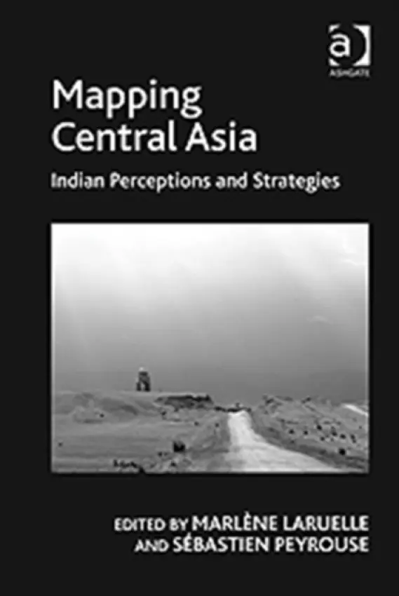 Mapping Central Asia - Peyrouse, Sebastien
