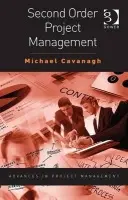 Second Order Project Management - Cavanagh, Michael