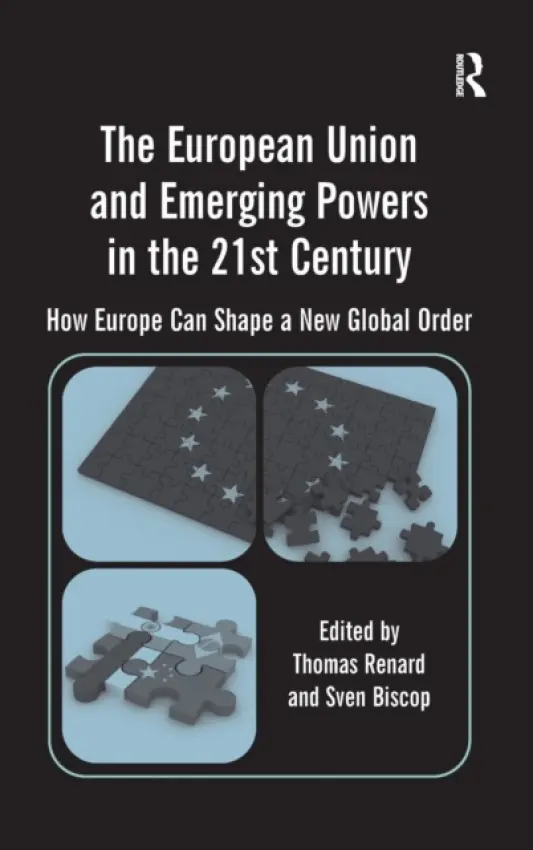 European Union and Emerging Powers in the 21st Century - Biscop, Sven