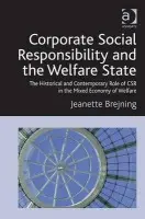 Corporate Social Responsibility and the Welfare State - Brejning, Jeanette