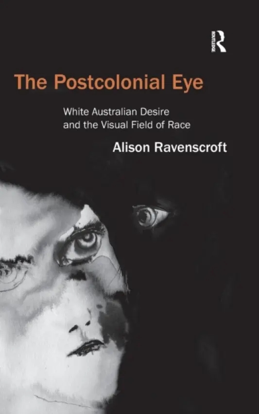 Postcolonial Eye - Ravenscroft, Alison