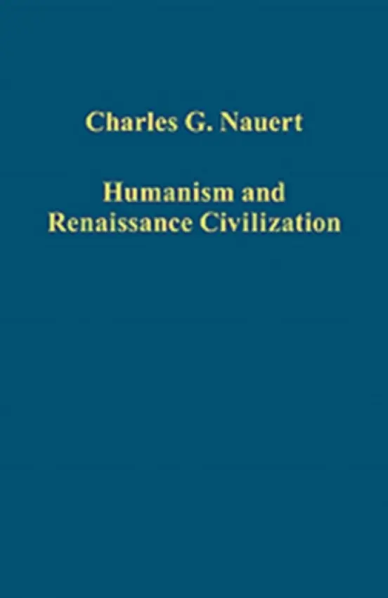 Humanism and Renaissance Civilization - Nauert, Charles G.
