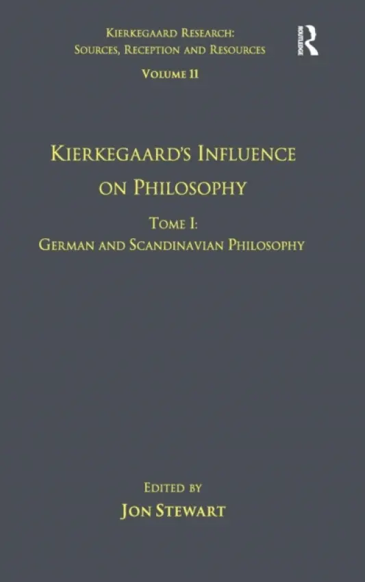 Volume 11, Tome I: Kierkegaard's Influence on Philosophy