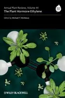 Annual Plant Reviews, The Plant Hormone Ethylene - McManus, Michael T. (Institute of Molecular BioSciences, Massey University, New Zealand)