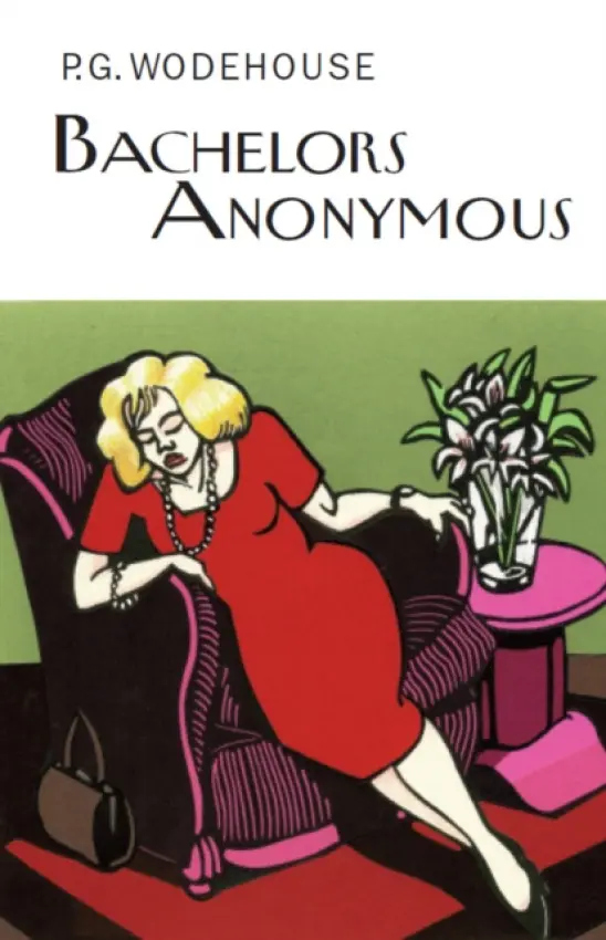 Bachelors Anonymous - Pelham Grenville Wodehouse