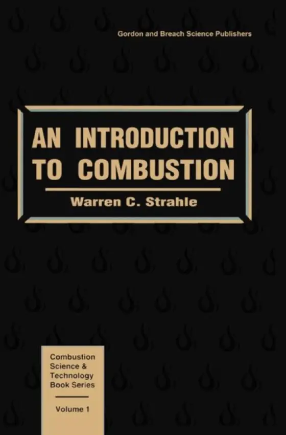 Introduction to Combustion - Strahle, Warren C.