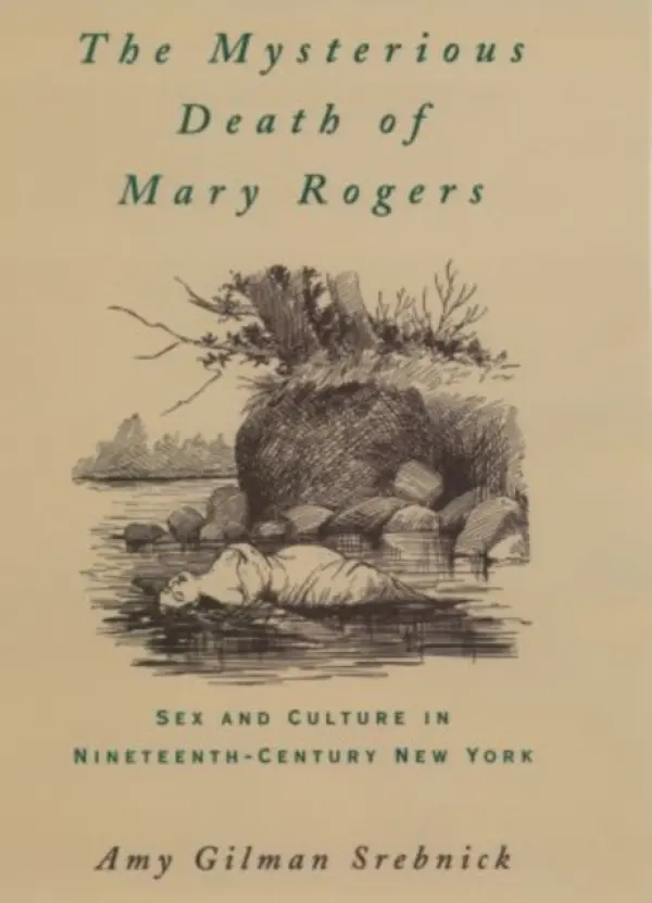 Mysterious Death of Mary Rogers - Srebnick