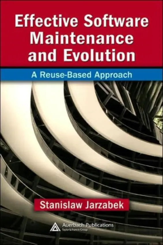 Effective Software Maintenance and Evolution - Jarzabek, Stanislaw