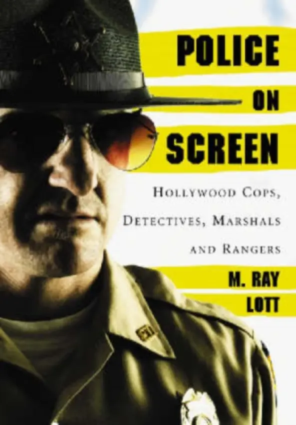Police on Screen - Lott, M. Ray