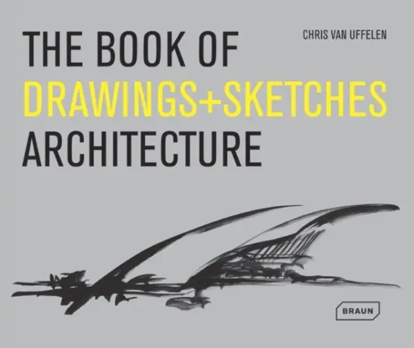 Book of Drawings + Sketches - Architecture - van Uffelen, Chris