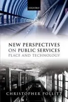 New Perspectives on Public Services - Pollitt, Christopher (Professor of Public Management, Public Management Institute, Catholic University Of Leuven)