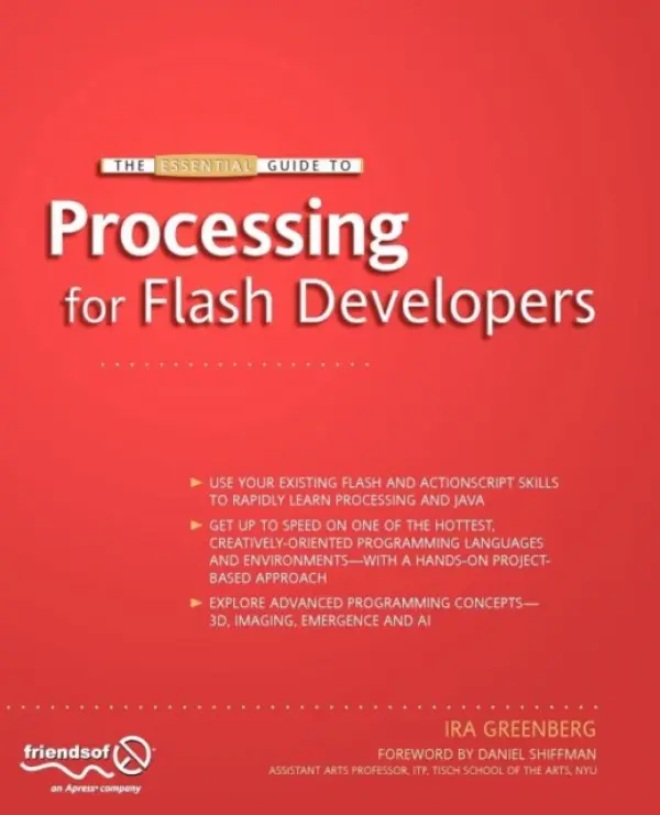 Essential Guide to Processing for Flash Developers - Greenberg, Ira