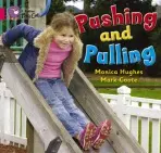Pushing and Pulling - Hughes, Monica