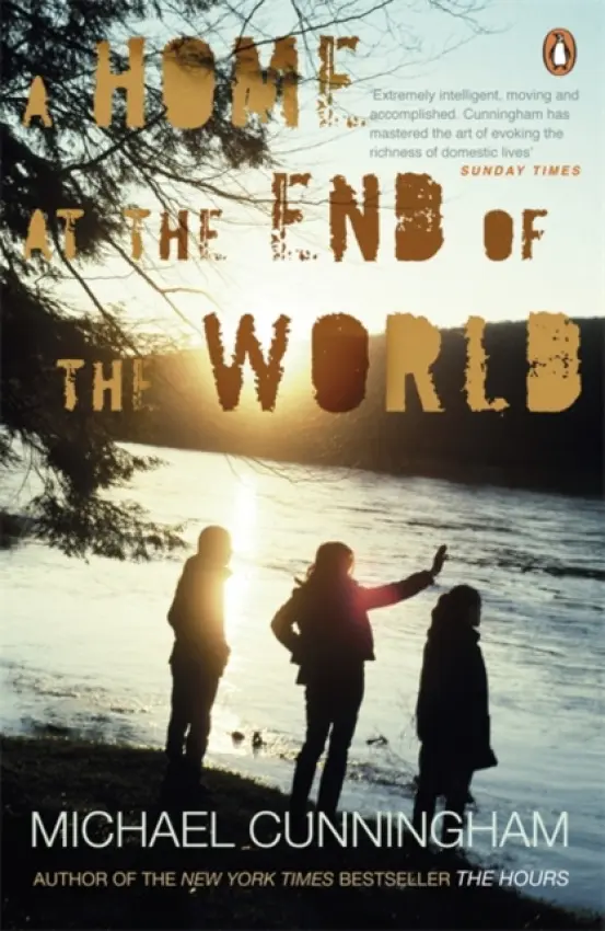 Home at the End of the World - Cunningham, Michael