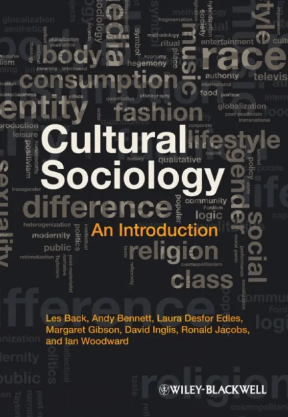 Cultural Sociology - Back, Les (Goldsmith's College, London, UK) a Bennett, Andy (Lucent Technologies) a Edles, Laura Desfor (California State University, Northridge, USA) a Gibson, Margaret (Griffith University, Australia) a Inglis, David (University of Aberdeen, UK) a Jacobs, Ron (St