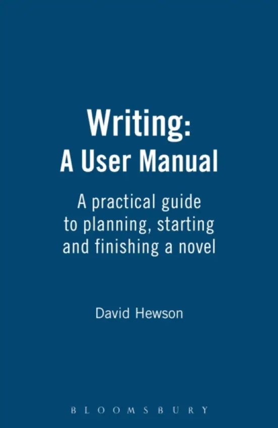 Writing: A User Manual - Hewson, David