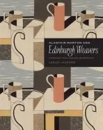 Alastair Morton and Edinburgh Weavers - Jackson, Lesley