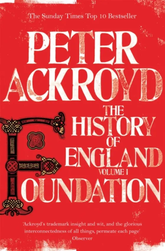Foundation (The History of England Volume I) - Peter Ackroyd