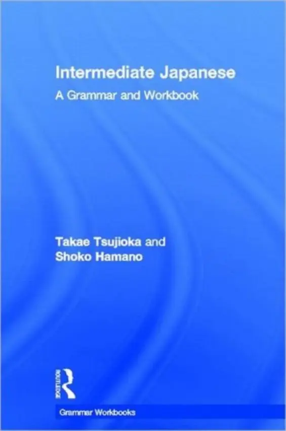Intermediate Japanese - Tsujioka, Takae a Hamano, Shoko (The George Washington University, USA)