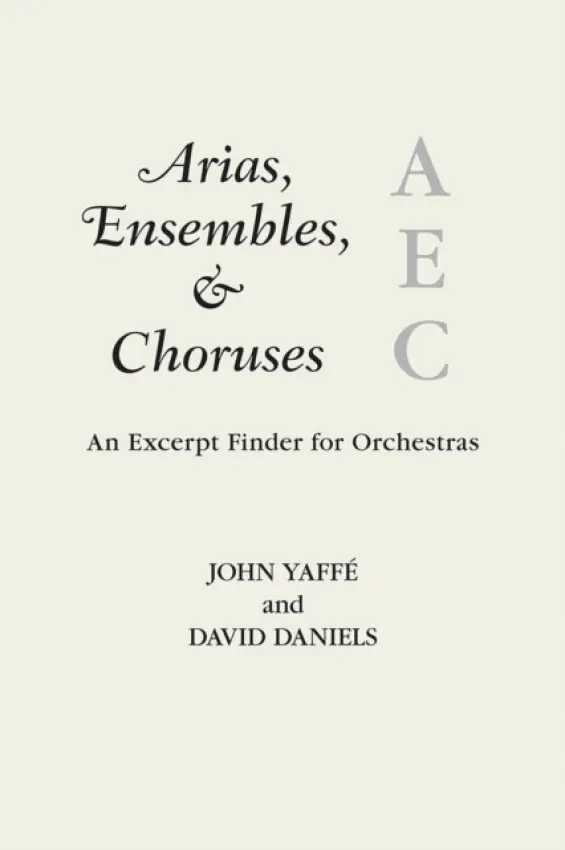 Arias, Ensembles, & Choruses - Yaffe, John a Daniels, David