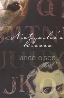 Nietzsche's Kisses - Olsen, Lance