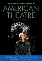 Oxford Companion to American Theatre - Bordman, Gerald a Hischak, Thomas S. (Professor of Theatre, Professor of Theatre, State University of New York at Cortland)