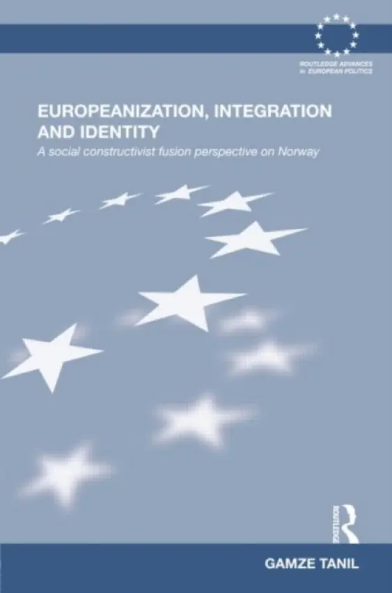 Europeanization, Integration and Identity - Tanil, Gamze