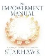 Empowerment Manual - Starhawk, Starhawk