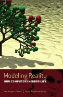 Modeling Reality - Bialynicki-Birula, Iwo (Center for Theoretical Physics, Polish Academy of Sciences and Warsaw University) a Bialynicka-Birula, Iwona (Galileo Galilei School, University of Pisa)