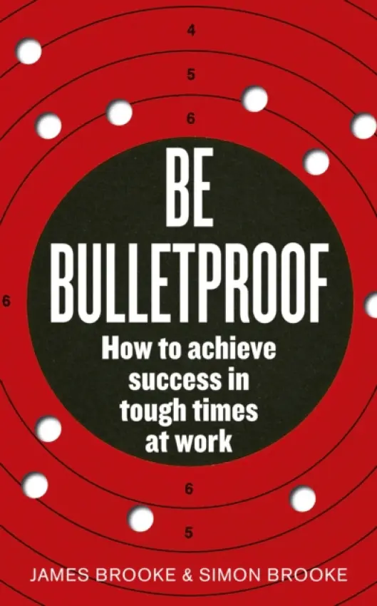 Be Bulletproof - Brooke, James a Brooke, Simon